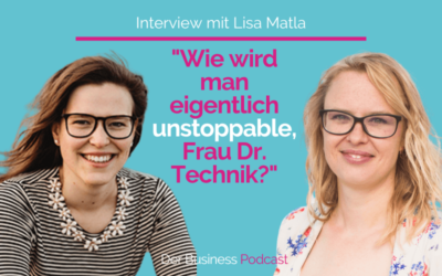 Businessaufbau ohne Blabla – Interview mit Lisa Matla, aka Frau Dr. Technik (#291)