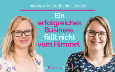 Learning from the Best – Business Strategin Katharina Lewald über langfristigen Erfolg im (Online) Business (#341)