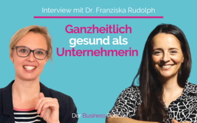 Ganzheitlich gesund als Unternehmerin (#353)