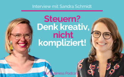 Steuern zahlen muss jede:r – geht da weniger? Über GmbH-Gründung und unsere Glaubenssätze. (#440)