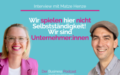 Selbstständigkeit in der Krise – Durchhalten, wachsen, gestalten – Interview mit Matze Henze (#473)