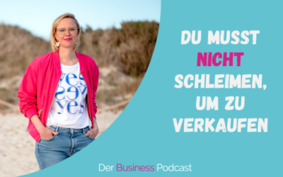 Verkaufen ohne Sales-Scham. So veränderst du deinen Blickwinkel auf das Thema Verkaufen.  (#474)