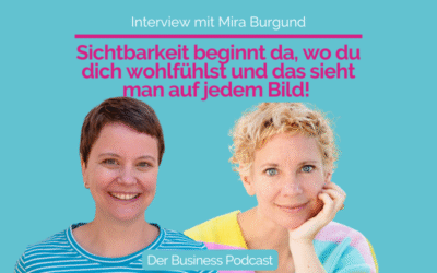„Ich sehe dich“ – Warum echte Sichtbarkeit bei dir beginnt – Interview mit Mira Burgund (#495)